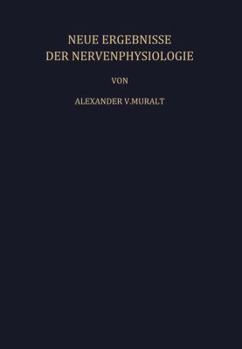 Paperback Neue Ergebnisse Der Nervenphysiologie: Sechs Vorträge [German] Book