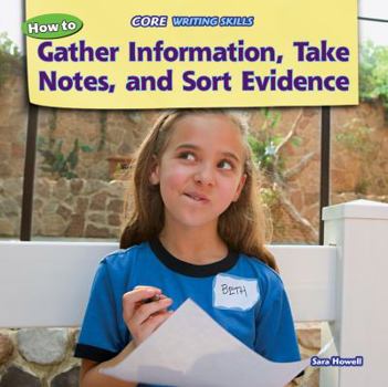 Library Binding How to Gather Information, Take Notes, and Sort Evidence Book