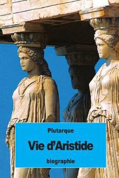 Vie D'Aristide: Collection des auteurs grecs expliques par une traduction francaise