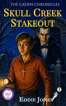 Skull Creek Stakeout - Book #2 of the Caden Chronicles
