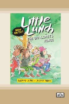 Paperback The Off-Limits Fence: Little Lunch Series (Dyslexic Edition) Book