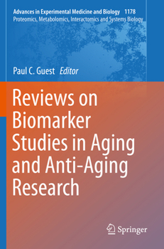 Reviews on Biomarker Studies in Aging and Anti-Aging Research (Advances in Experimental Medicine and Biology)