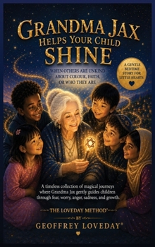 Grandma Jax Helps Your Child Shine: The Loveday Method(R)