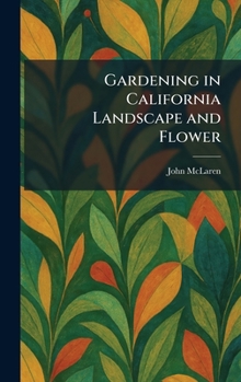 Hardcover Gardening in California Landscape and Flower Book