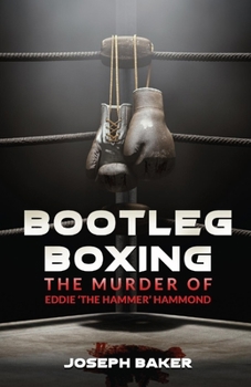 Paperback Bootleg Boxing: The Murder of Eddie 'The Hammer' Hammond Book