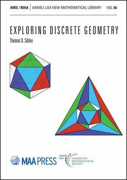 Paperback Exploring Discrete Geometry (Anneli Lax New Mathematical Library) Book