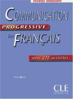 Paperback Communication Progressive Du Francais: Niveau Debutant [French] Book