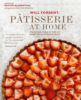 Hardcover Pâtisserie at Home: Step-By-Step Recipes to Help You Master the Art of French Pastry Book