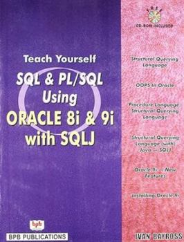 Paperback Teach Yourself SQL/PL SQL Using Oracle 8i and 9i with SQLJ Book