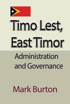 Paperback Timo Lest, East Timor: Administration and Governance Book