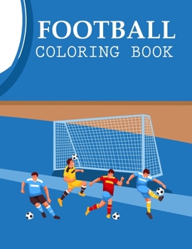 Paperback Football Coloring Book: Football Coloring Book For Kids Book