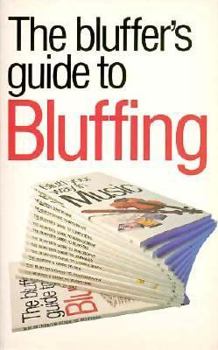 Bluffer's Guide to Bluffing - Book  of the Bluffer's Guide to ...