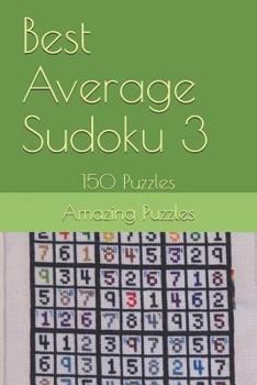 Paperback Best Average Sudoku 3: 150 Puzzles Book