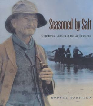 Paperback Seasoned by Salt: A Historical Album of the Outer Banks Book