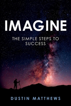 Paperback Imagine: The Simple Steps to Success Book