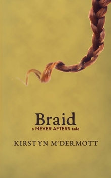 Braid - Book #4 of the Never Afters