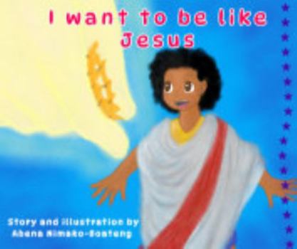 Hardcover I want to be like Jesus Book