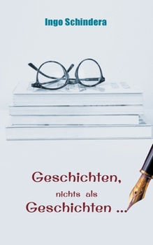Paperback Geschichten, nichts als Geschichten ... [German] Book
