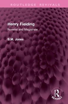 Hardcover Henry Fielding: Novelist and Magistrate Book