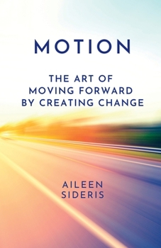 Paperback Motion: The Art of Moving Forward by Creating Change Book
