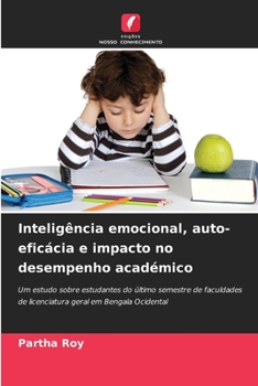 Paperback Inteligência emocional, auto-eficácia e impacto no desempenho académico [Portuguese] Book