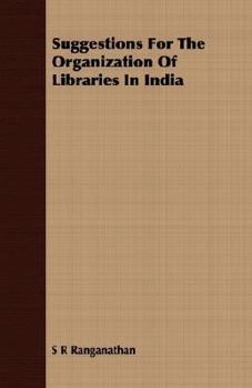 Paperback Suggestions for the Organization of Libraries in India Book