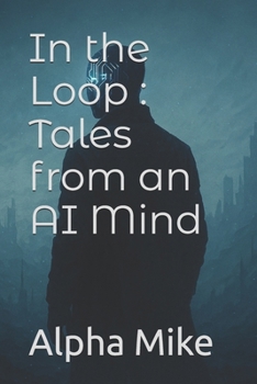 Paperback In the Loop: Tales from an AI Mind Book
