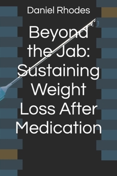 Paperback Beyond the Jab: Sustaining Weight Loss After Medication Book