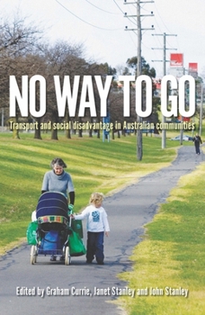 Paperback No Way to Go: Transport and Social Disadvantage in Australian Communities Book