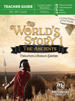 Paperback World's Story 1 (Teacher Guide): The Ancients: Creation to the Roman Empire (Revised) Book