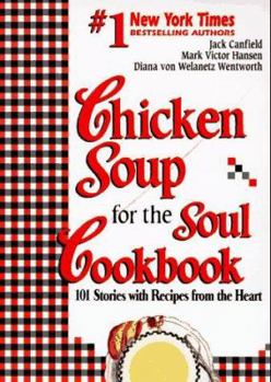 Hardcover Chicken Soup for the Soul Cookbook: 101 Stories With Recipes from the Heart Book
