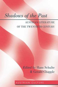 Hardcover Shadows of the Past: Austrian Literature of the Twentieth Century Book