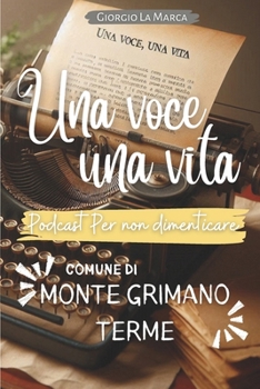 Paperback Una voce una vita - Monte Grimano Terme [Italian] Book