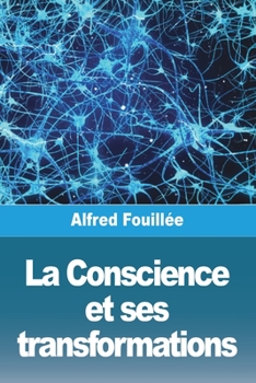 Paperback La Conscience et ses transformations [French] Book