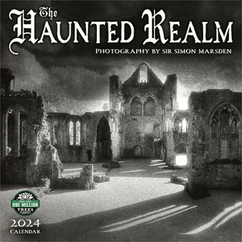 Calendar Haunted Realm 2024 Wall Calendar: By Sir Simon Marsden Book