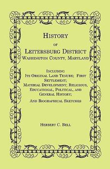 Paperback History of Leitersburg District, Washington County, Maryland Book