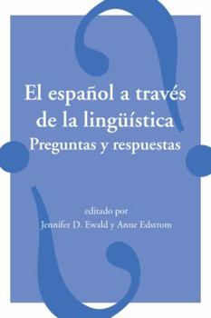 Paperback El Español a Través de la Lingüística: Preguntas y Respuestas Book