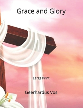 Grace and Glory: Large Print