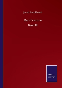 Paperback Der Cicerone: Band III Book