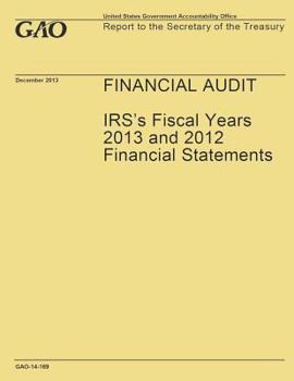 Financial Audit: Irs's Fiscal Years 2013 and 2012 Financial Statements
