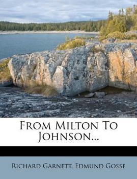 English Literature: From Milton to Johnson, by Edmund Goose - Book #3 of the English Literature: An Illustrated Record