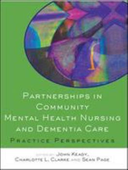 Paperback Partnerships in Community Mental Health Nursing and Dementia Care: Practice Perspectives Book