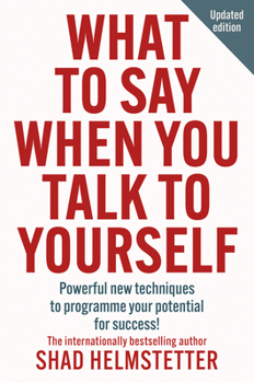 Paperback What to Say When You Talk Pb: Powerful New Techniques to Programme Your Potential for Success Book