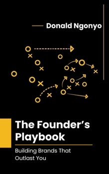 Paperback The Founder's Playbook: Building Brands That Outlast You Book