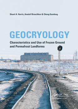 Paperback Geocryology: Characteristics and Use of Frozen Ground and Permafrost Landforms Book