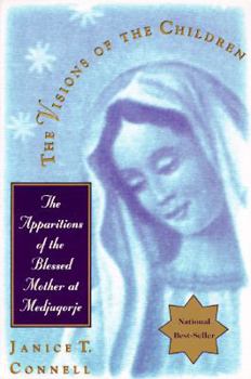 Paperback Visions of the Children: The Apparitions of the Blessed Mother at Medjugorje Book