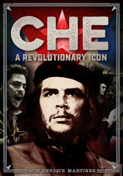 Hardcover Che: A Revolutionary Icon Book