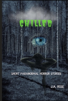 Chilled: Short Paranormal Horror Stories