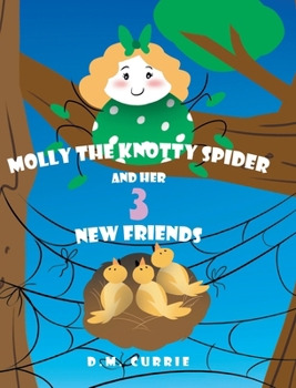 Hardcover Molly the Knotty Spider and Her 3 New Friends Book