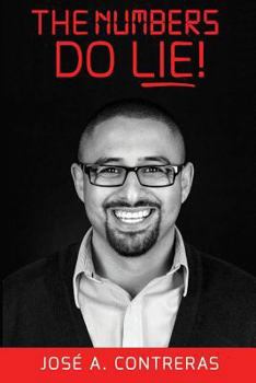 Paperback The Numbers Do Lie!: Success Is Your Responsibility Book